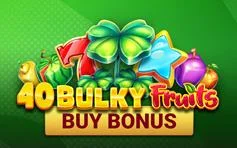 40 Bulky Fruits Buy Bonus